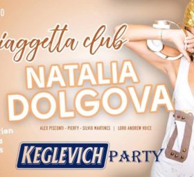 Natalia Dolgova + Keglevich Party @La Spiaggetta Club