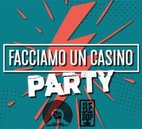 Facciamo un casino Party Bebop @Masseria Carmine