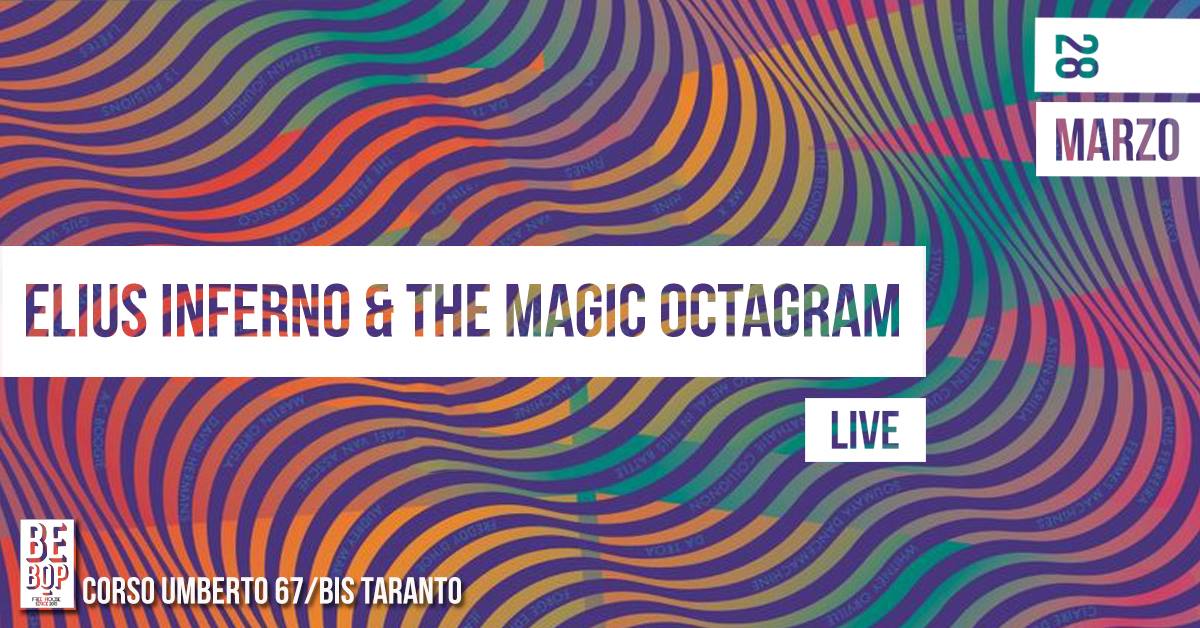 Elius Inferno & The Magic Octagram live @ Bebop